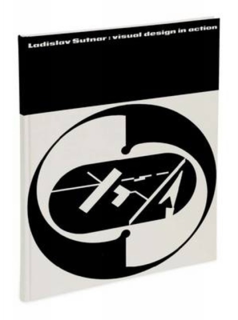 Ladislav Sutnar: Visual Design in Action - Reto Caduff