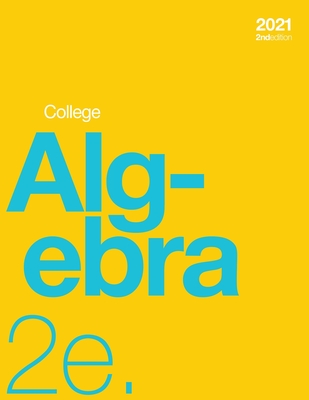 Coperta cărții 'College Algebra 2e (paperback, b&w) - Jay Abramson'