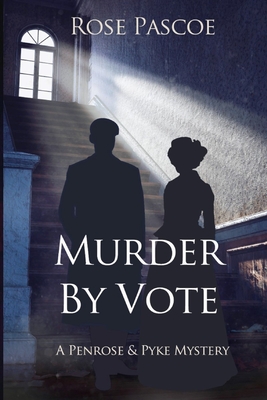 Murder By Vote - Rose Pascoe