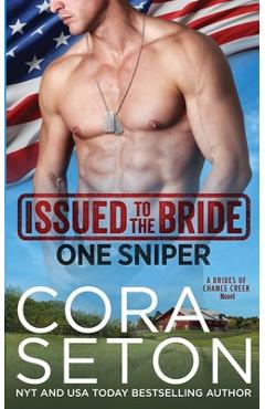 Coperta cărții 'Issued to the Bride One Sniper - Cora Seton'