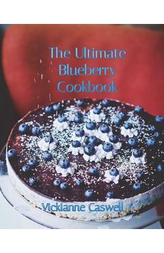 Coperta cărții 'The Ultimate Blueberry Cookbook - 4. Paws Games And Publishing'