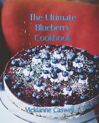 The Ultimate Blueberry Cookbook - 4. Paws Games And Publishing