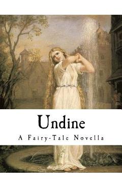 Coperta cărții 'Undine: A Fairy-Tale Novella - F. E. Bunnett'