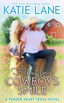 Falling for a Cowboy's Smile - Katie Lane