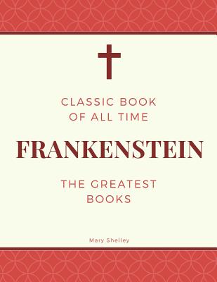 Frankenstein - Mary Shelley