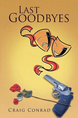 Last Goodbyes - Craig Conrad