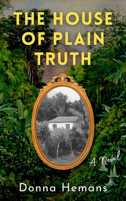 The House of Plain Truth - Donna Hemans