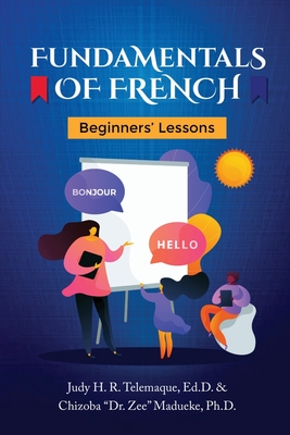 Coperta cărții 'Fundamentals of French: Beginners' Lessons - Judy H. R. Telemaque'