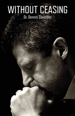 Without Ceasing - Dennis Davidson