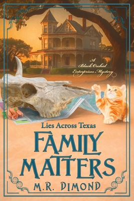 Family Matters: Lies Across Texas - M. R. Dimond