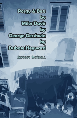 Porgy & Bess by Miles Davis by George Gershwin by Dubose Heyward - Jeffrey Deshell