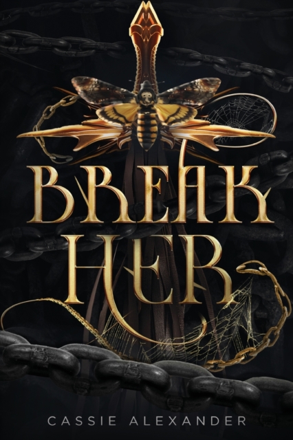 Break Her: A Dark Beauty and the Beast Fantasy Romance - Cassie Alexander