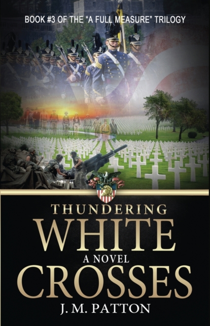 Thundering White Crosses - J. M. Patton