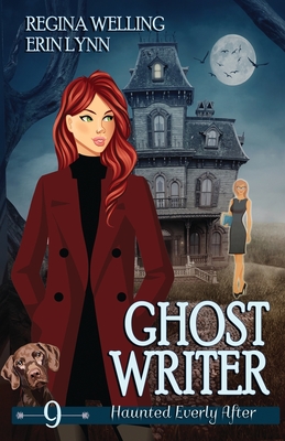 Ghost Writer: A Ghost Cozy Mystery Series - Regina Welling