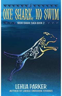 Poza produsului One Shark, No Swim - Lehua Parker