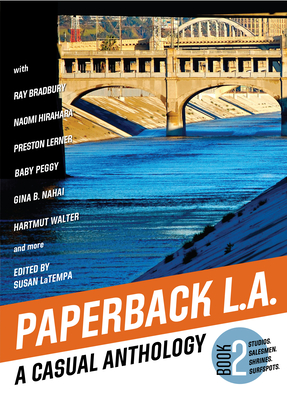 Paperback L.A. Book 2: A Casual Anthology: Studios, Salesmen, Shrines, Surfspots - Susan Latempa