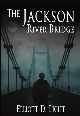 The Jackson River Bridge - Elliott D. Light
