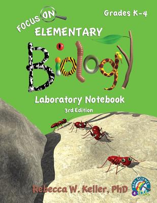 Focus On Elementary Biology Laboratory Notebook 3rd Edition - Rebecca W. Keller