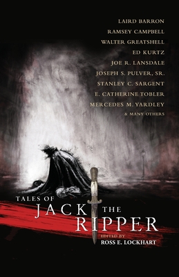 Tales of Jack the Ripper - Laird Barron