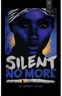 Coperta cărții 'Silent No More - Harriet Jacobs'