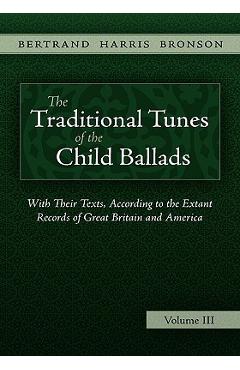 Coperta cărții 'The Traditional Tunes of the Child Ballads, Vol 3 - Bertrand Harris Bronson'