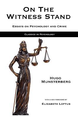On the Witness Stand: Essays on Psychology and Crime - Hugo Munsterberg