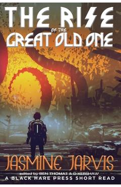 Coperta cărții 'The rise of the Great Old One - Jasmine Jarvis'