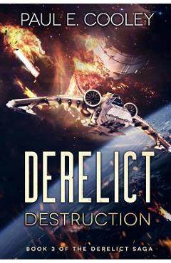 Coperta cărții 'Derelict: Destruction - Paul E. Cooley'