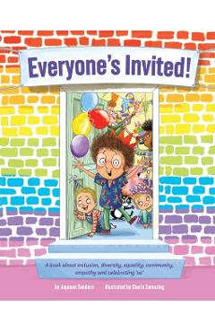 Everyone's Invited: A book about inclusion, diversity, equality, community, empathy and celebrating 'us' - Cherie Zamazing