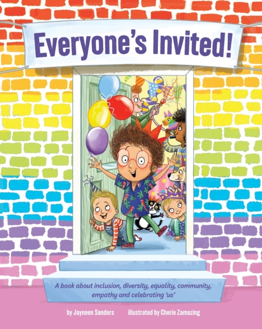 Everyone's Invited: A book about inclusion, diversity, equality, community, empathy and celebrating 'us' - Cherie Zamazing