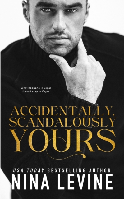 Accidentally, Scandalously Yours - Nina Levine