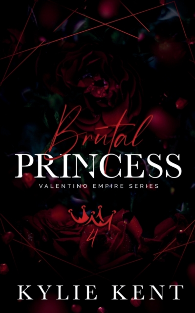 Brutal Princess - Kylie Kent