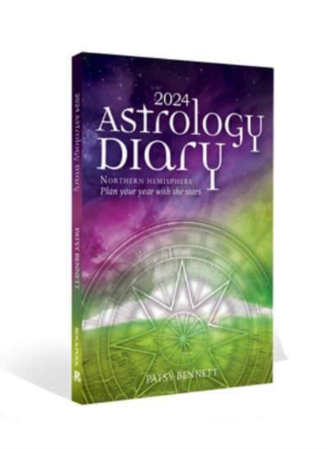 2024 Astrology Diary - Northern Hemisphere: Plan Your Year with the Stars - Patsy Bennett