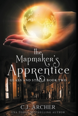 The Mapmaker's Apprentice - C. J. Archer