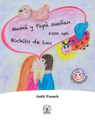 Mam y Pap suean con un Bichito de Luz - Judit Franch