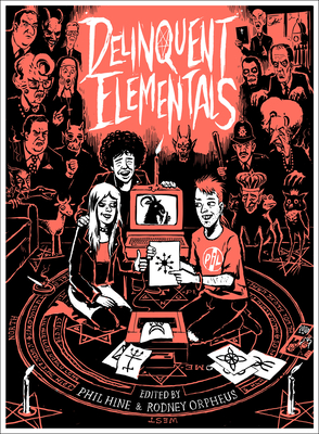 Delinquent Elementals: The Very Best of Pagan News - Phil Hine