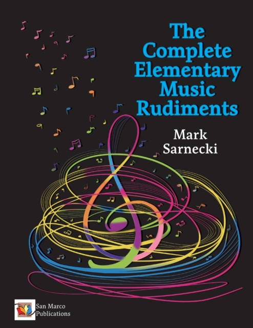 The Complete Elementary Music Rudiments - Mark Sarnecki