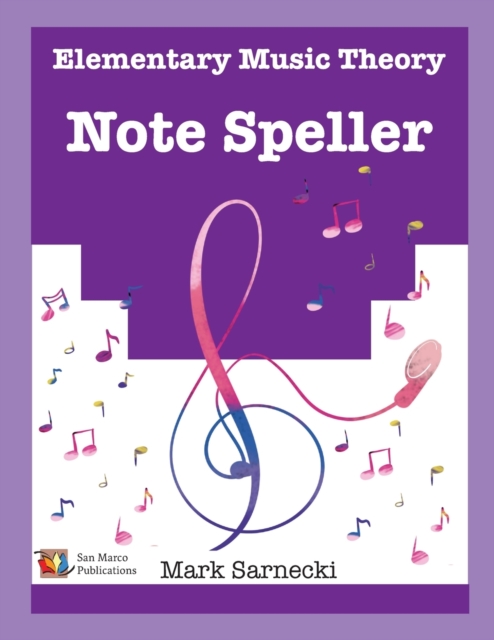 The Elementary Music Theory Note Speller - Mark Sarnecki