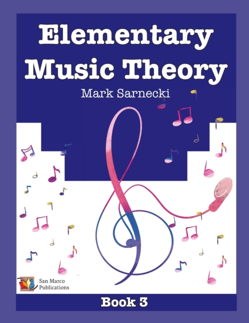 Elementary Music Theory Book 3 - Mark Sarnecki