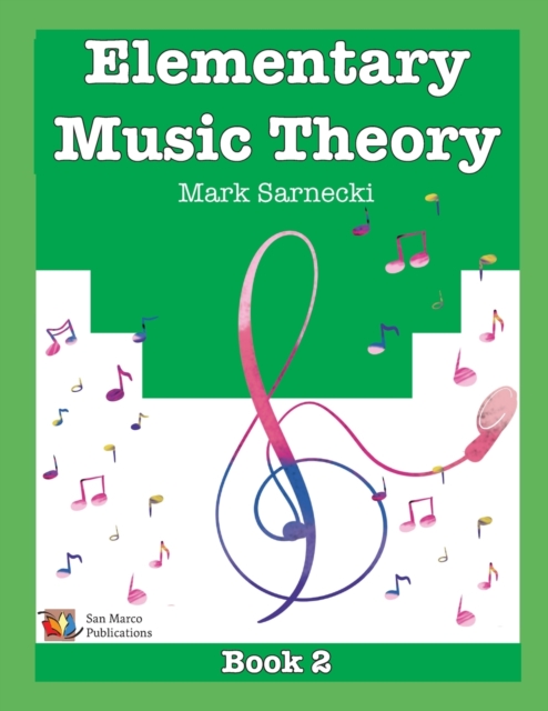 Elementary Music Theory Book 2 - Mark Sarnecki