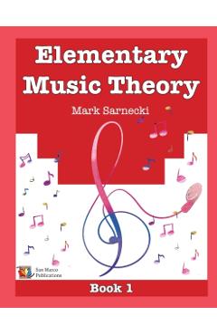 Elementary Music Theory Book 1 - Mark Sarnecki