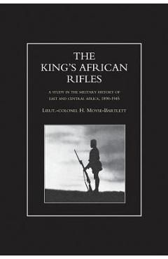 Coperta cărții 'KING'S AFRICAN RIFLES. A Study in the Military History of East and Central Africa, 1890-1945 Volume Two - H.'