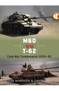 Coperta cărții 'M60 Vs T-62: Cold War Combatants 1956-92 - Lon Nordeen'