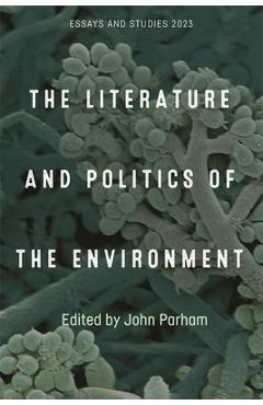 Coperta cărții 'The Literature and Politics of the Environment - John Parham'