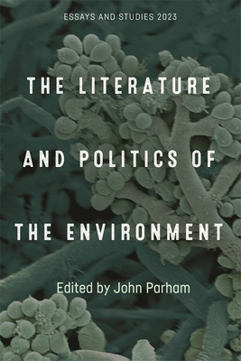 Coperta cărții 'The Literature and Politics of the Environment - John Parham'