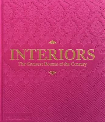 Interiors: The Greatest Rooms of the Century (Pink Edition) - Phaidon Press
