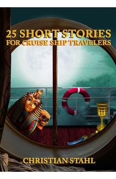 Poza produsului 25 Short Stories for Cruise Ship Travelers - Christian Stahl