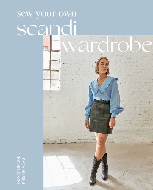 Sew Your Own Scandi Wardrobe - Oda Stormoen