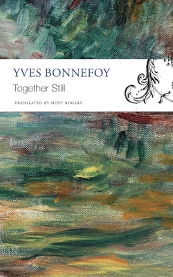 Together Still - Yves Bonnefoy