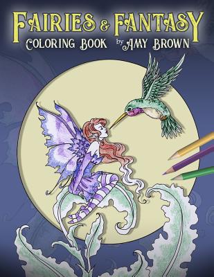 Fairies & Fantasy Coloring Book - Amy Brown